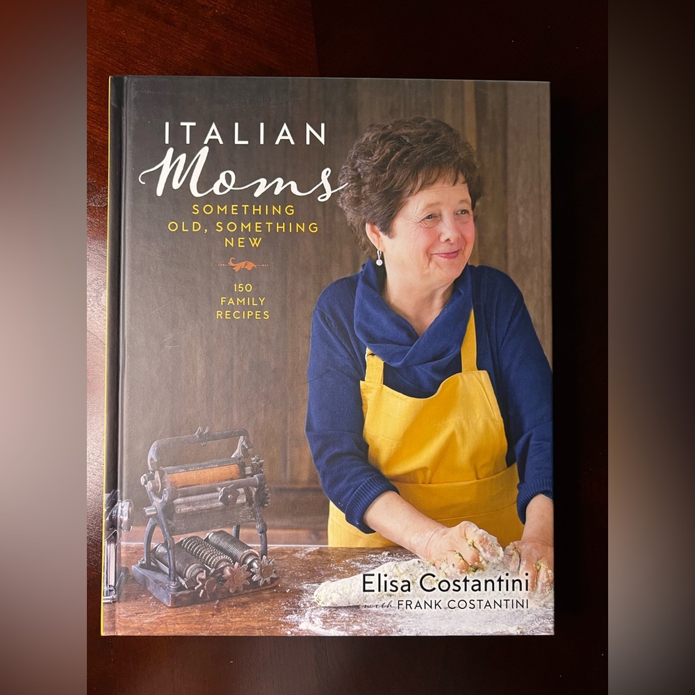 Italian Moms, A Cookbook by Elisa Constantini